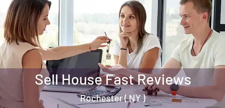  Sell House Fast Reviews Rochester ( NY )