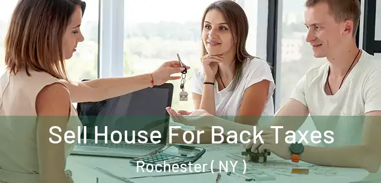  Sell House For Back Taxes Rochester ( NY )