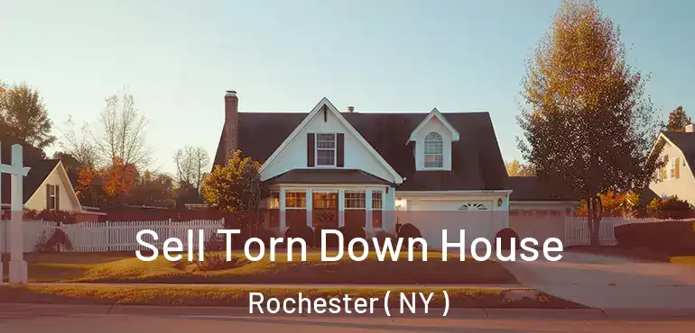  Sell Torn Down House Rochester ( NY )